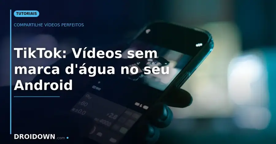Como baixar vídeo do TikTok sem marca d'água no Android (Passo a Passo)